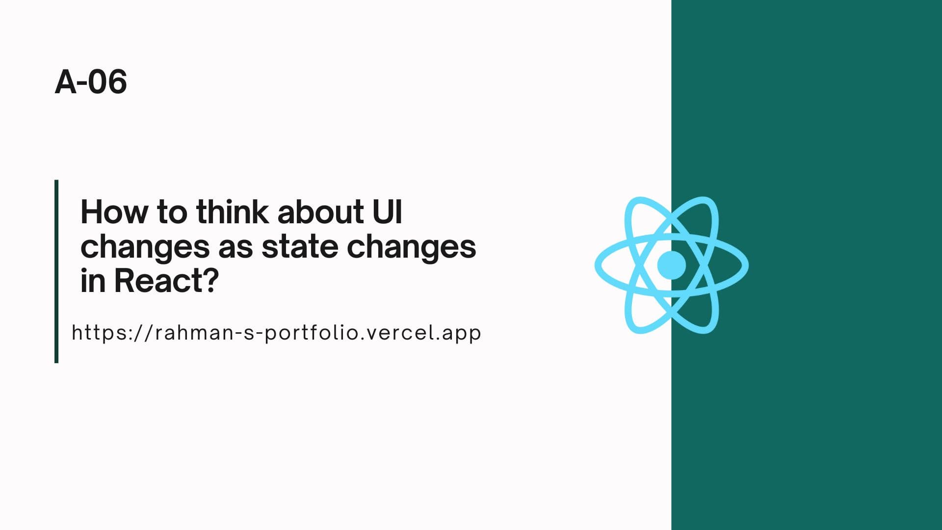 How to think about UI changes as state changes in React?